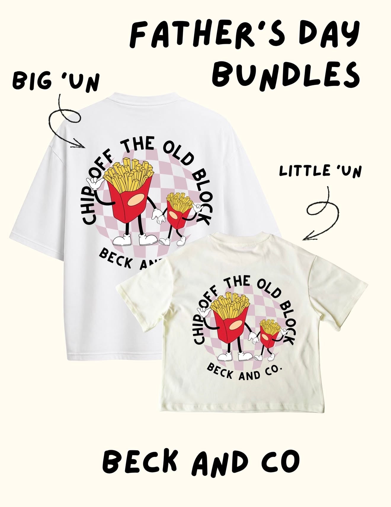 Two white t-shirts with a cartoon design of fries and text, labeled 'Big 'Un' and 'Little 'Un', with 'Beck and Co' branding.